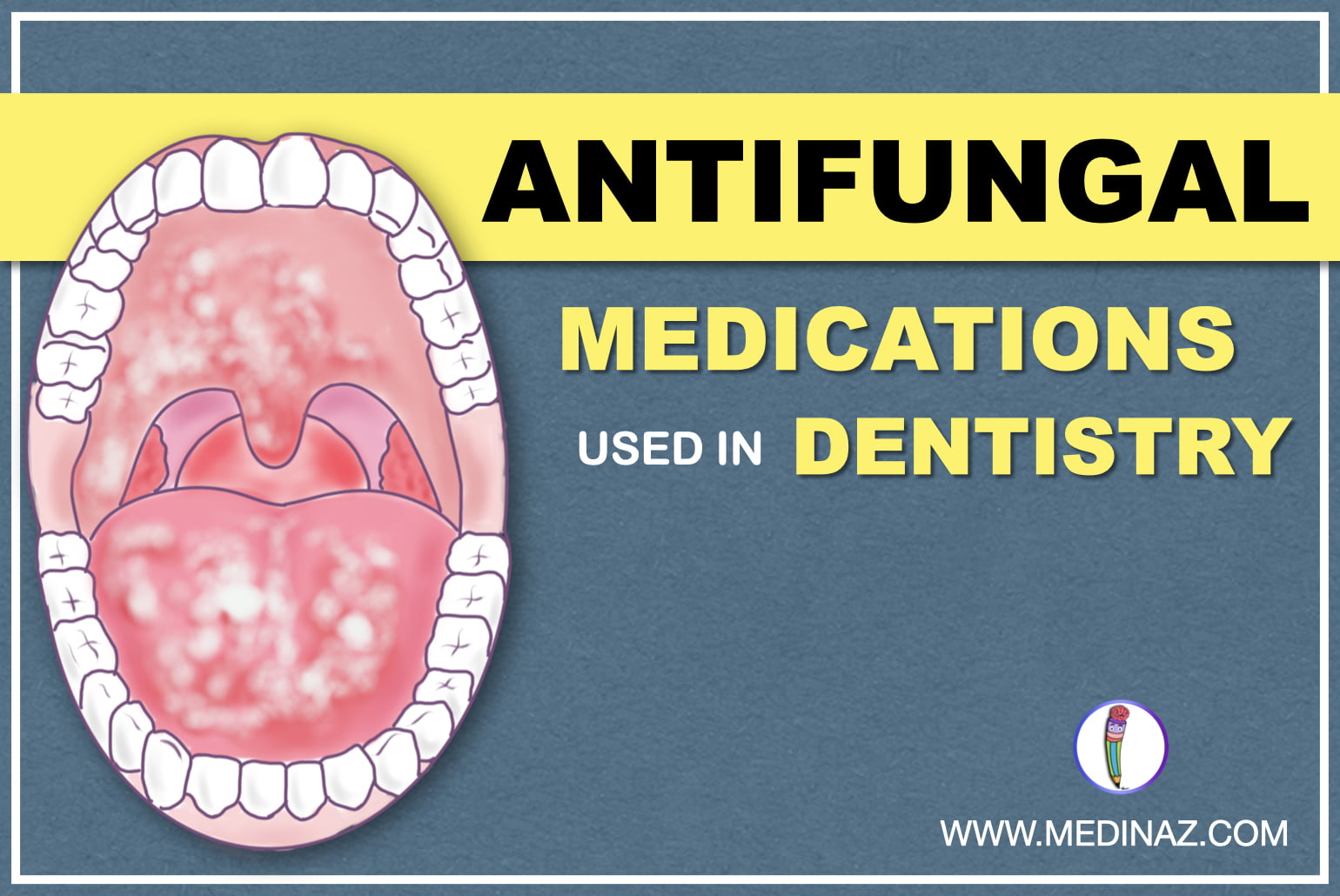 Antifungal Medications Used in Dentistry Medinaz Blog