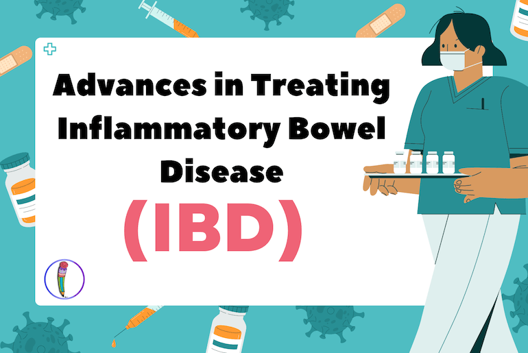 Advances in Treating Inflammatory Bowel Disease