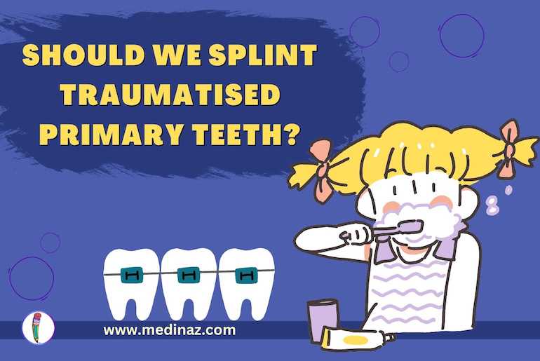 Should We Splint Traumatised Primary Teeth?